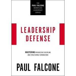 Leadership Defense: Mastering Progressive Discipline and Structuring Termination